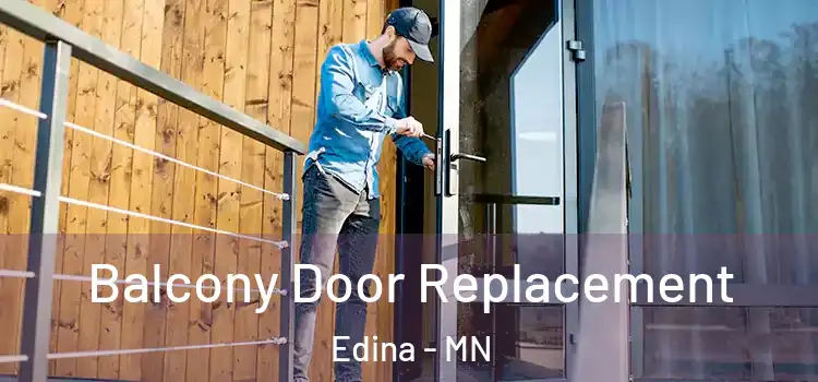  Balcony Door Replacement Edina - MN