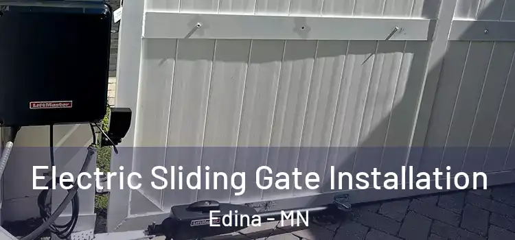 Electric Sliding Gate Installation Edina - MN