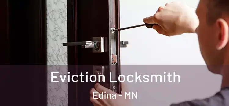  Eviction Locksmith Edina - MN