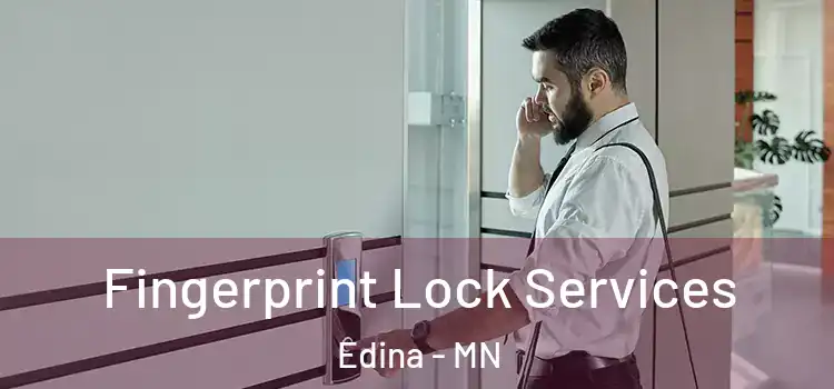  Fingerprint Lock Services Edina - MN