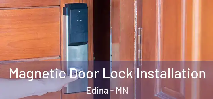  Magnetic Door Lock Installation Edina - MN