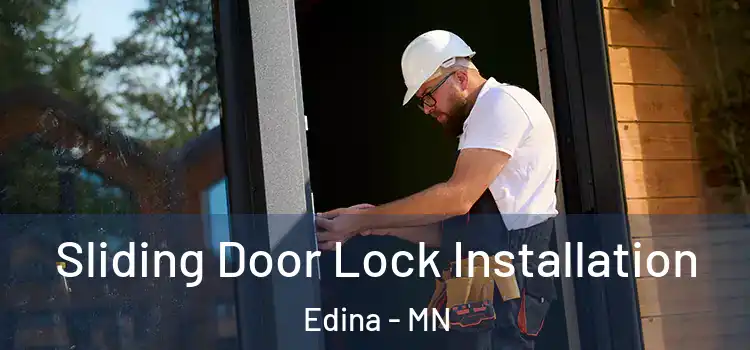 Sliding Door Lock Installation Edina - MN